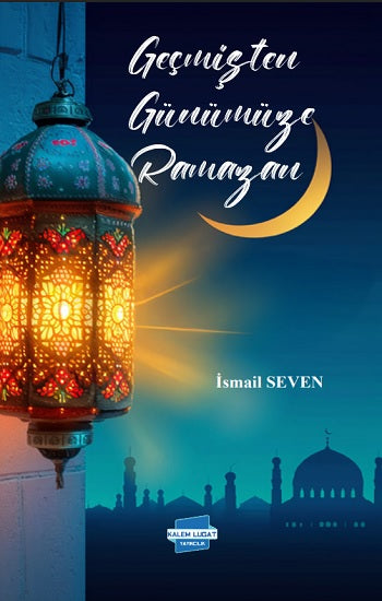 Geçmişten Günümüze Ramazan