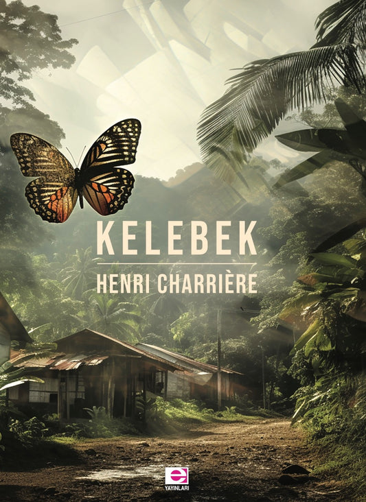 Kelebek – Henri Charrière – E Yayınları – kitap kapağı