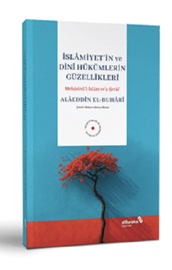 İslamiyetin ve Dini Hükümlerin Güzellikleri