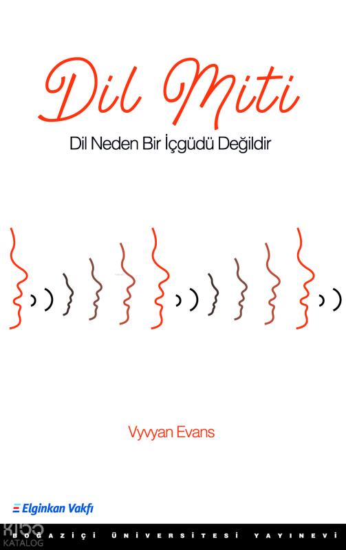 Dil Miti; Dil Neden Bir İçgüdü Değildir