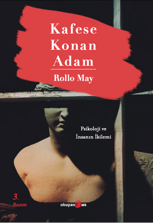Kafese Konan Adam - Psikoloji ve İnsanın İkilemi
