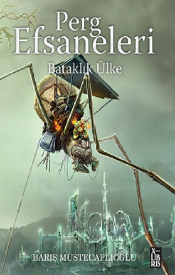 Perg Efsaneleri 3 – Bataklık Ülke – Barış Müstecaplıoğlu – X-Libris – kitap kapağı