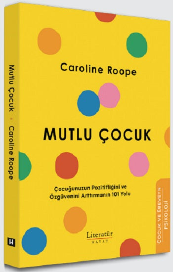 Mutlu Çocuk – Caroline Roope – Literatür Yayınevi – kitap kapağı