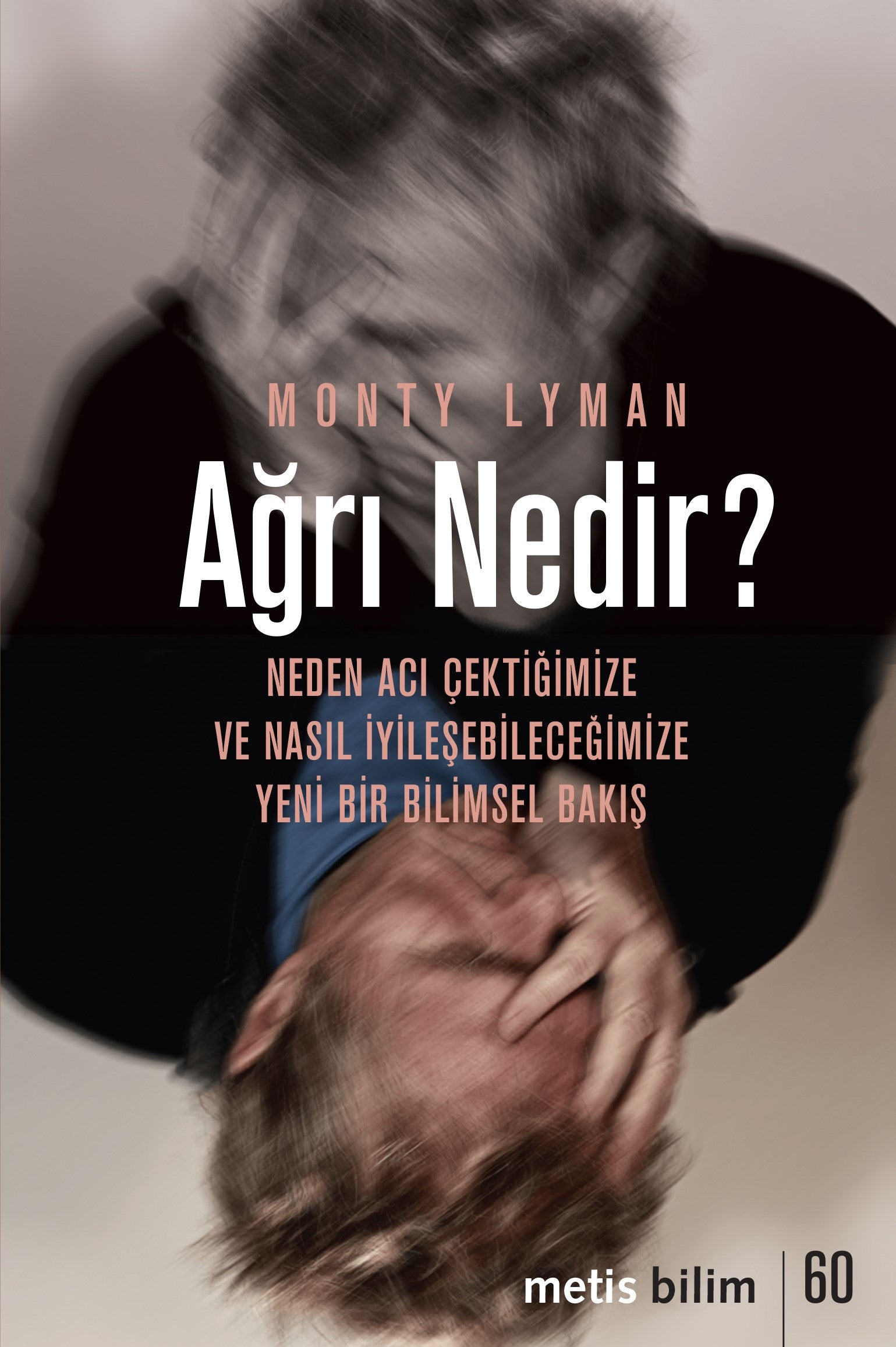 Ağrı Nedir? – Monty Lyman – Metis Yayınları – kitap kapağı