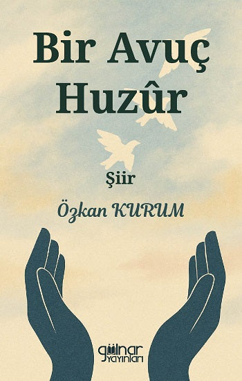 Bir Avuç Huzur – Özkan Kurum – Gülnar Yayınları – kitap kapağı