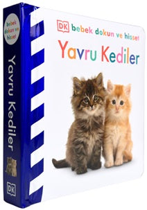 Bebek Dokun Ve Hisset Serisi - Yavru Kediler (Ciltli) – Kolektif – Beta Kids – kitap kapağı