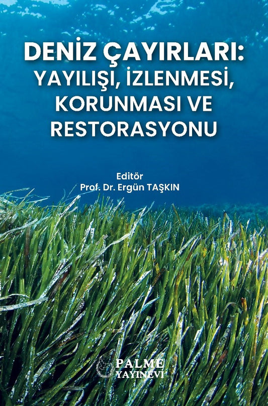 Deniz Çayırlari : Yayılışı, İzlenmesi, Korunması ve Restorasyonu