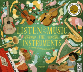 Listen To The Music : The Instruments – Mary Richards – Wide-Eyed Editions – kitap kapağı