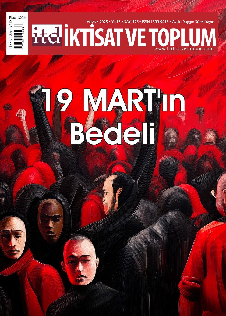 İktisat ve Toplum Dergisi 175. Sayı -  19 Mart’ın Bedeli – Kolektif – Efil Yayınevi - Dergi – kitap kapağı