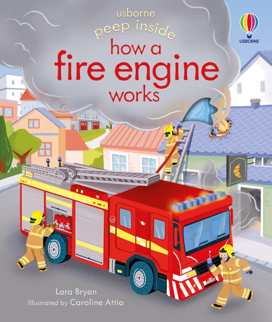 Peep Inside: How a Fire Engine works – Lara Bryan – Usborne Publishing – kitap kapağı