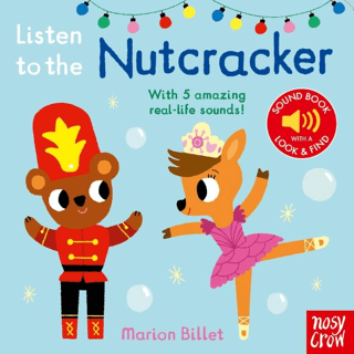 Listen To The Nutcracker – Marion Billet – Nosy Crow Yayınevi – kitap kapağı