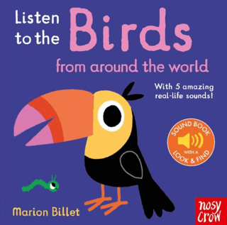 Listen To The Birds From Around The World – Marion Billet – Nosy Crow Yayınevi – kitap kapağı