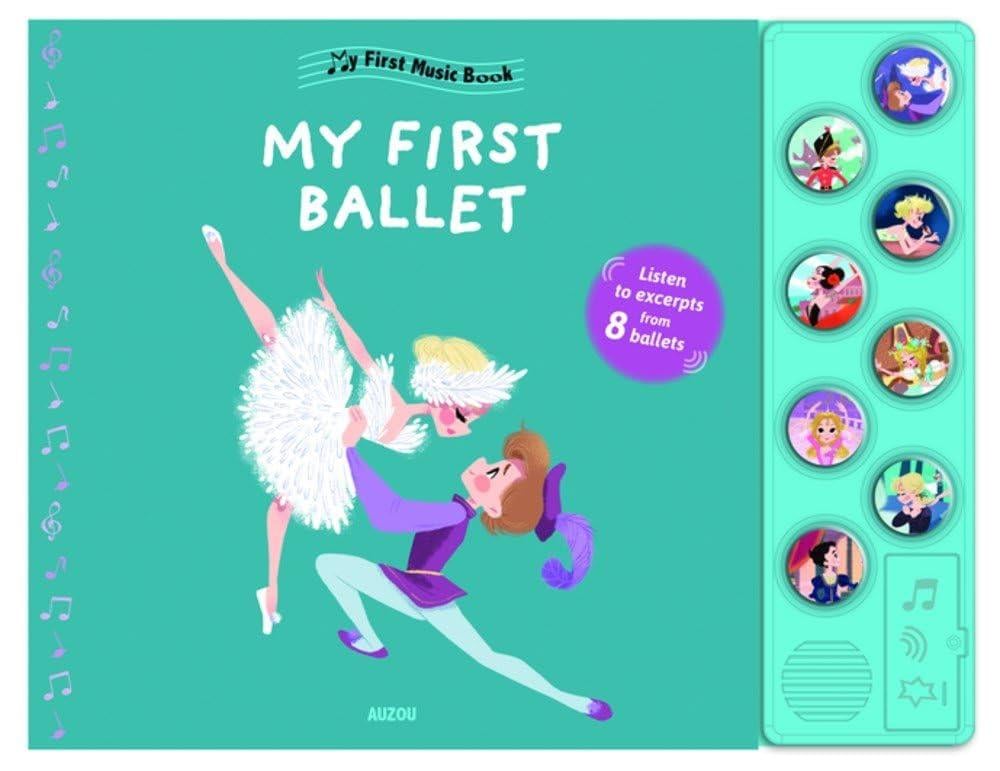 My First Music Book: My First Ballet – Christelle Galloux – Auzou Publishing – kitap kapağı