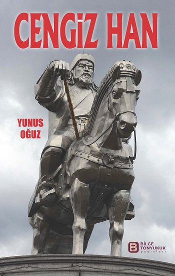 Cengiz Han – Yunus Oğuz – Bilge Tonyukuk Yayınları – kitap kapağı