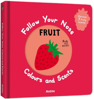 Follow Your Nose: Colours and Scents Fruit – Mr Iwi – Auzou Publishing – kitap kapağı