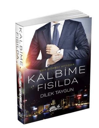 Kalbime Fısılda – Dilek Taygun – Mortena Yayınları – kitap kapağı