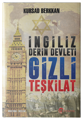 İngiliz Derin Devleti Gizli Teşkilat – Kursad Berkkan – Eftalya Kitap – kitap kapağı