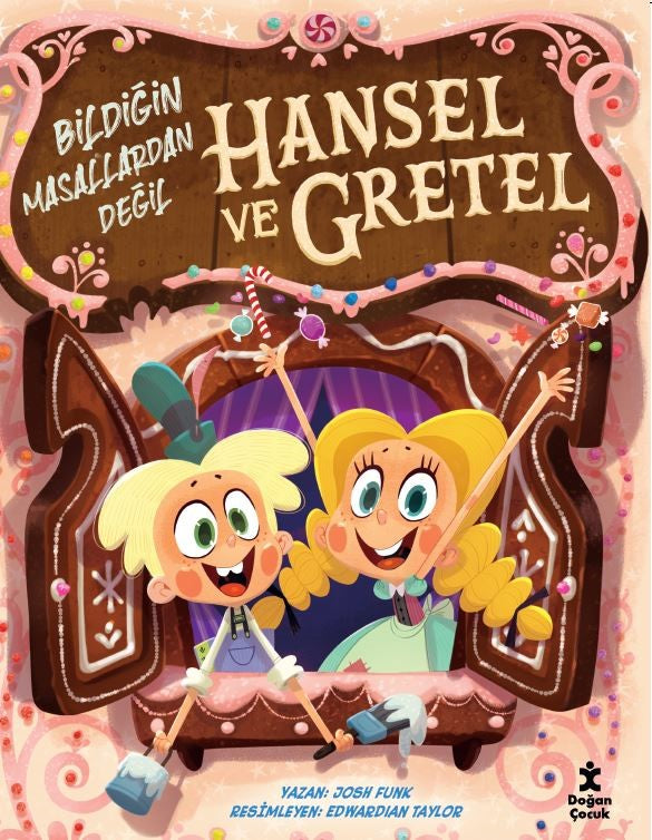 Hansel ve Gretel - Bildiğin Masallardan Değil – Josh Funk – Doğan Çocuk – kitap kapağı