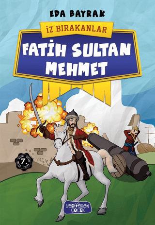 Fatih Sultan Mehmet - İz Bırakanlar – Eda Bayrak – Yediveren Çocuk – kitap kapağı