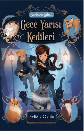 Gece Yarısı Kedileri - Felidix Okulu – Barbara Laban – Genç Hayat – kitap kapağı
