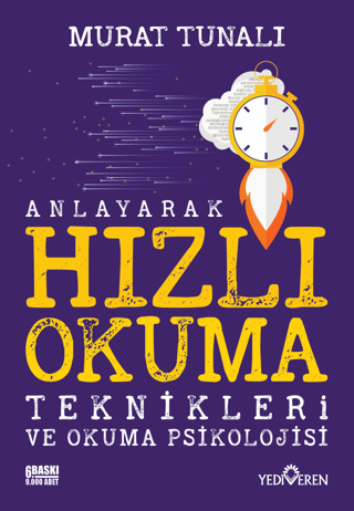Anlayarak Hızlı Okuma Teknikleri ve Okuma Psikolojisi – Murat Tunalı – Yediveren Yayınları – kitap kapağı