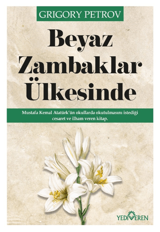 Beyaz Zambaklar Ülkesinde – Grigory Petrov – Yediveren Yayınları – kitap kapağı