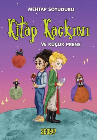 Kitap Kaçkını ve Küçük Prens – Mehtap Soyuduru Çiçek – Acayip Kitaplar – kitap kapağı