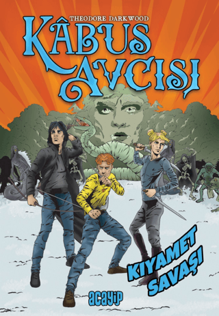 Kabus Avcısı;Kıyamet Savaşı – Theodore Darkwood – Acayip Kitaplar – kitap kapağı