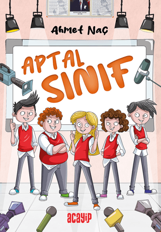 Aptal Sınıf – Ahmet Naç – Acayip Kitaplar – kitap kapağı