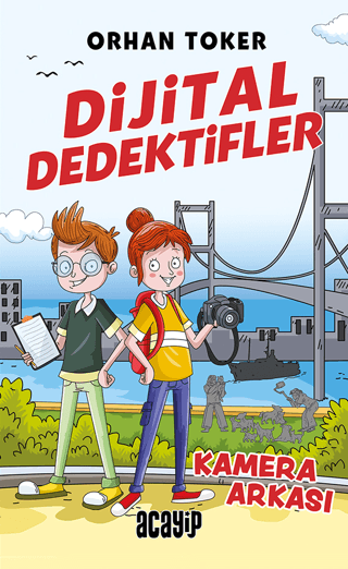 Dijital Dedektifler ;Kamera Arkası – Orhan Toker – Acayip Kitaplar – kitap kapağı