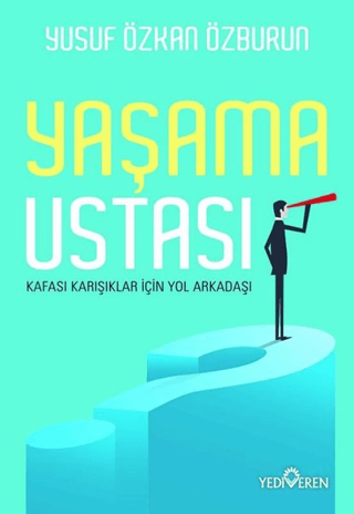 Yaşama Ustası – Yusuf Özkan Özburun – Yediveren Yayınları – kitap kapağı