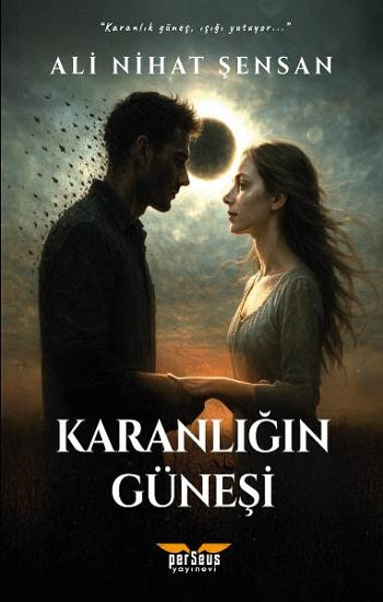 Karanlığın Güneşi – Ali Nihat Şensan – Perseus – kitap kapağı
