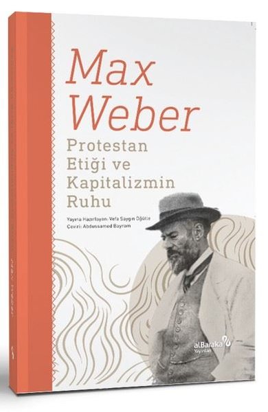 Protestan Etiği ve Kapitalizmin Ruhu – Max Weber – Albaraka Yayınları – kitap kapağı