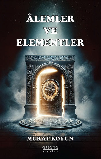 Alemler ve Elementler – Murat Koyun – Astana Yayınları – kitap kapağı