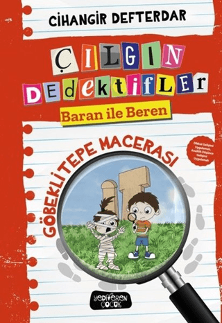 Göbeklitepe Macerası; Çılgın Dedektifler Baran İle Beren – Cihangir Defterdar – Yediveren Çocuk – kitap kapağı