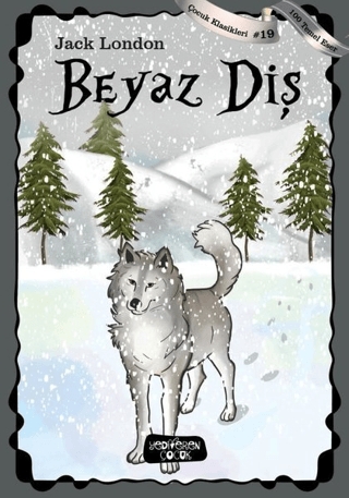 Beyaz Diş – Jack London – Yediveren Çocuk – kitap kapağı