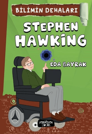 Stephen Hawking - Bilimin Dehaları – Eda Bayrak – Yediveren Çocuk – kitap kapağı
