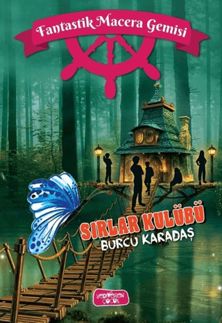 Sırlar Kulübü;Fantastik Macera Gemisi – Burcu Karadaş – Yediveren Çocuk – kitap kapağı