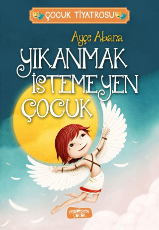 Yıkanmak İstemeyen Çocuk – Ayçe Abana – Yediveren Çocuk – kitap kapağı