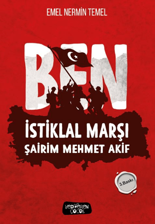 Ben İstiklal Marşı Şairim Mehmet Akif – Emel Nermin Temel – Yediveren Çocuk – kitap kapağı