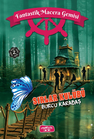 Sırlar Kulübü;Fantastik Macera Gemisi – Burcu Karadaş – Yediveren Çocuk – kitap kapağı