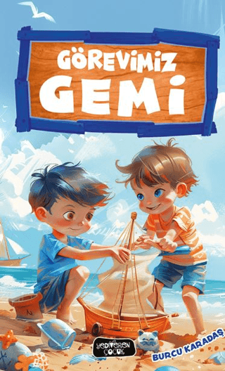 Görevimiz Gemi – Burcu Karadaş – Yediveren Çocuk – kitap kapağı