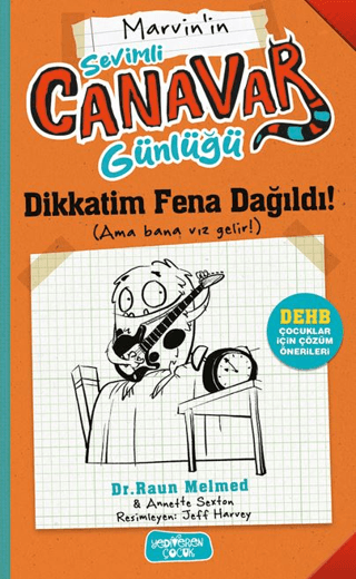 Dikkatim Fena Dağıldı! - Sevimli Canavar Günlüğü – Raun Melmed – Yediveren Çocuk – kitap kapağı
