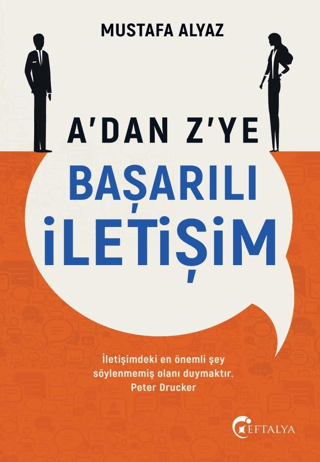 A’dan Z’ye Başarılı İletişim – Mustafa Alyaz – Eftalya Kitap – kitap kapağı
