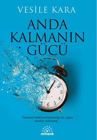 Anda Kalmanın Gücü – Vesile Kara – Mihenk Kitap – kitap kapağı
