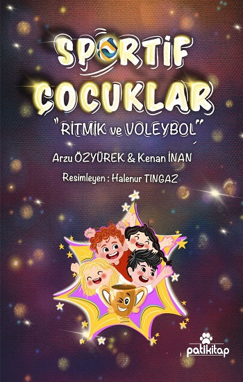 Sportif Çocuklar - Ritmik ve Voleybol – Arzu Özyürek & Kenan İnan – Patikitap Yayınları – kitap kapağı