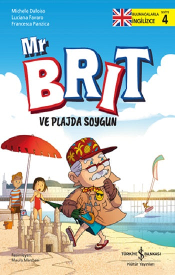 Mr Brit ve Plajda Soygun – Bulmacalarla İngilizce-4 – Michele Daloiso & Luciana Favaro & Francesca Panzica – İş Bankası