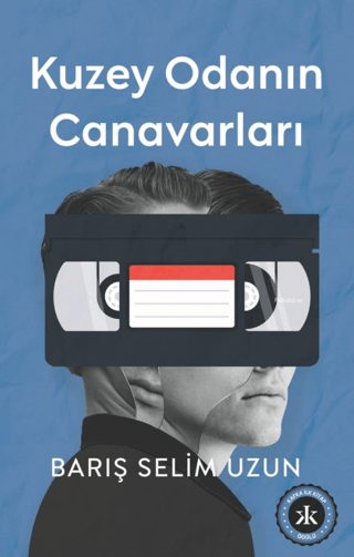 Kuzey Odanın Canavarları – Barış Selim Uzun – Kafka Yayınevi – kitap kapağı