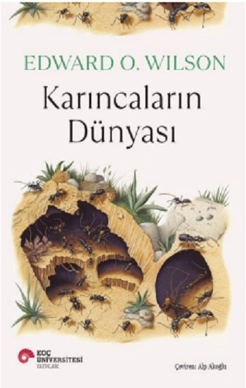 Karıncaların Dünyası – Edward O. Wilson – Koç Üniversitesi Yayınları – kitap kapağı