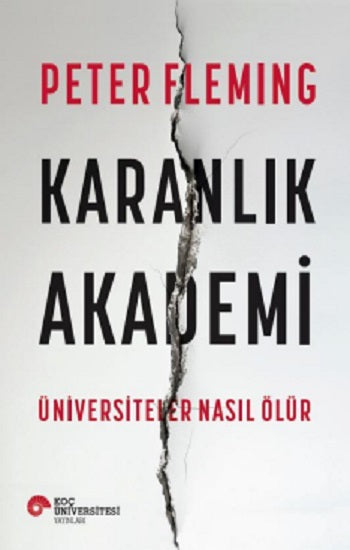 Karanlık Akademi – Peter Fleming – Koç Üniversitesi Yayınları – kitap kapağı